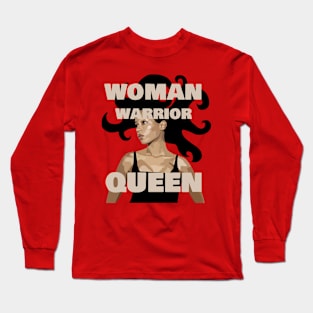 Woman, Warrior, Queen Long Sleeve T-Shirt